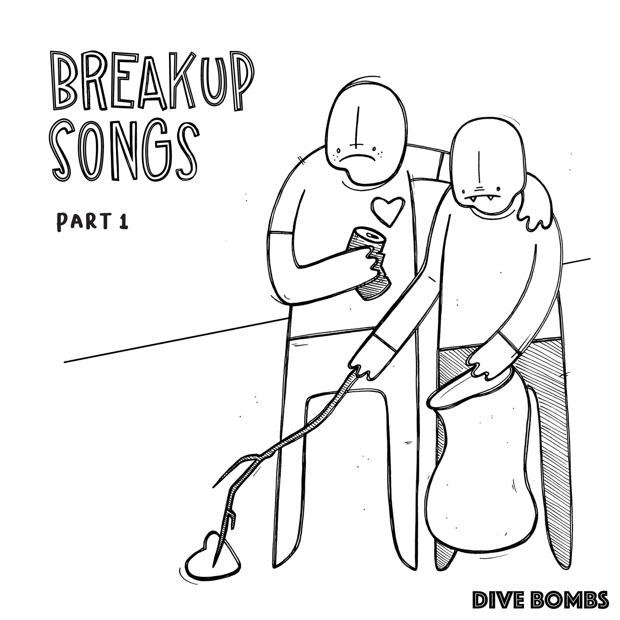 Dive Bombs - "Breakup Songs Part 1" EP
