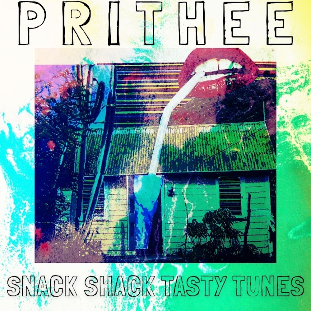 Prithee - Snack Shack Tasty Tunes