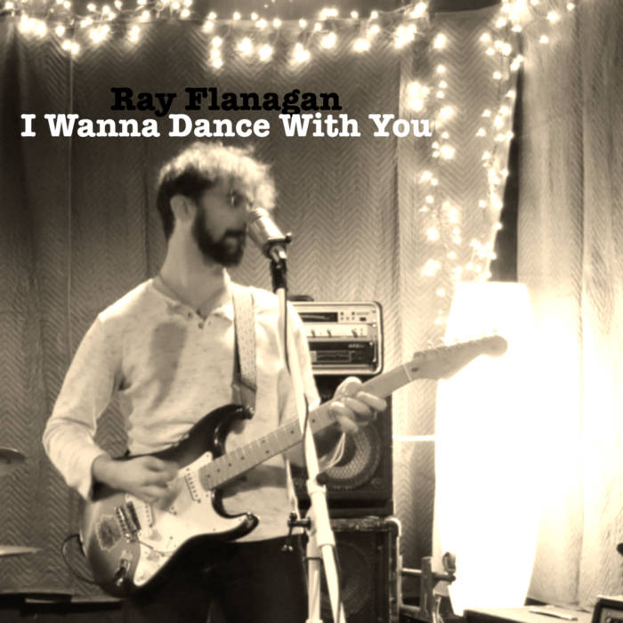 Ray Flanagan - I Wanna Dance With You [EP]