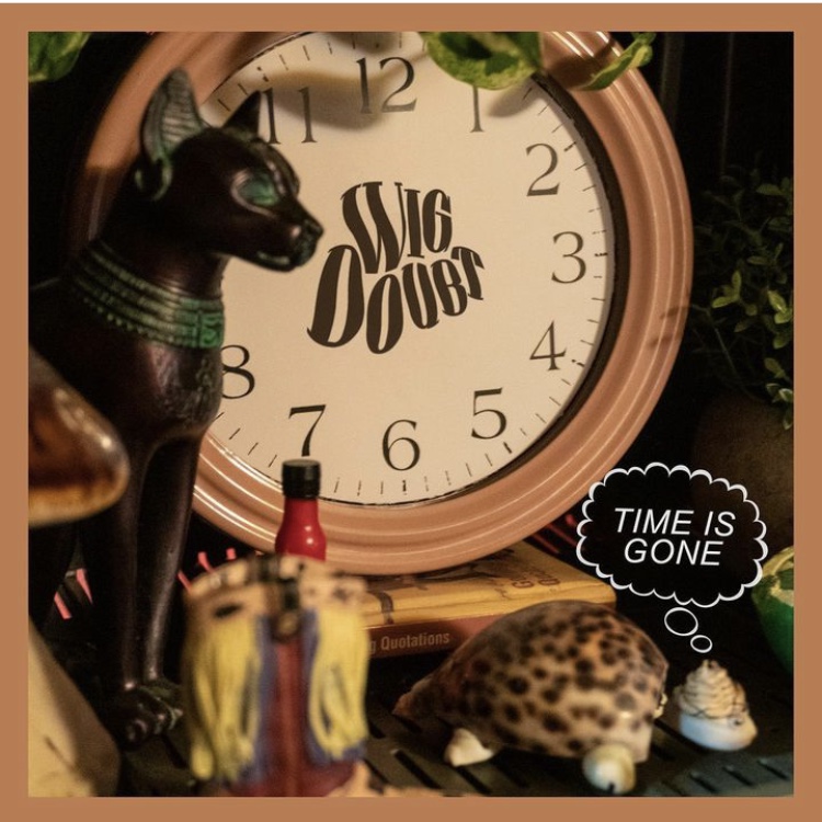Wig Doubt - Time is Gone [Single]